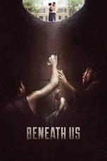 Download Beneath Us (2019) Bluray Subtitle Indonesia